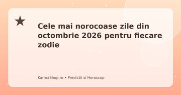 Cele mai norocoase zile din octombrie 2026 pentru fiecare zodie