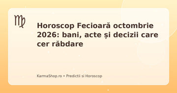 Horoscop Fecioară octombrie 2026 – previziuni astrologice