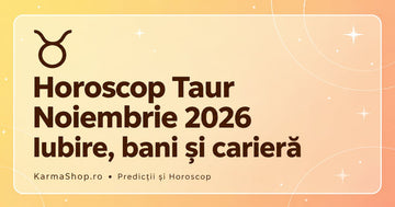 Horoscop Taur noiembrie 2026: parteneriate revizuite și priorități financiare