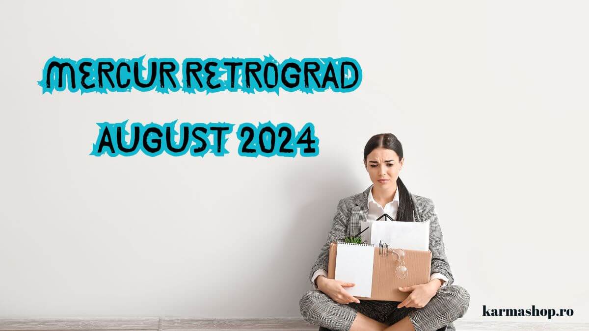 mercur retrograd august 2024