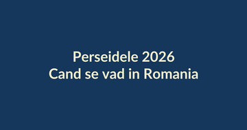 Perseidele 2026 și perioada de maxim în România