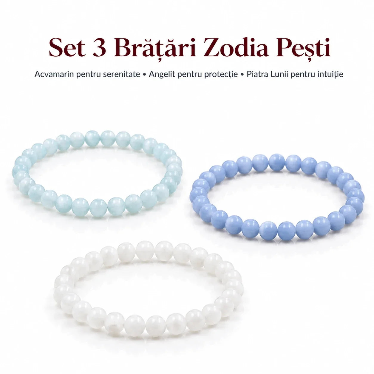 Set 3 brățări Zodia Pești – Acvamarin pentru serenitate • Angelit pentru protecție • Piatra Lunii pentru intuiție