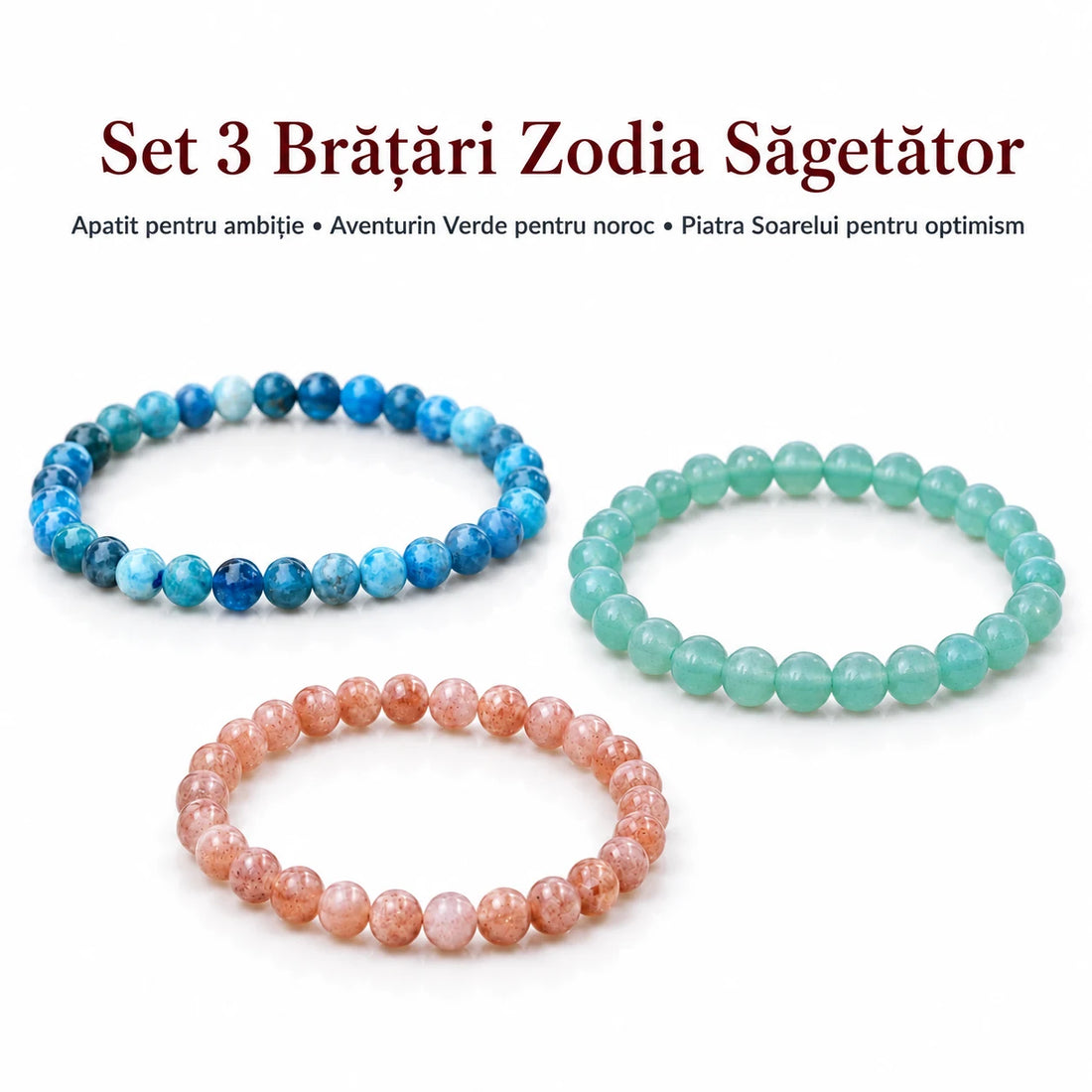 Set 3 brățări Zodia Săgetător – Apatit, Aventurin Verde și Piatra Soarelui